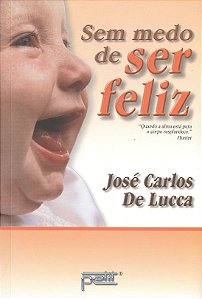 Livro Sem medo de ser feliz