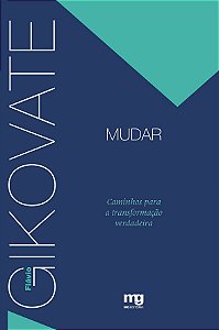 Livro Mudar: caminhos para a transformação verdadeira