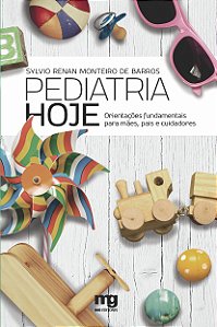 Livro Pediatria hoje: orientações fundamentais para mães,...
