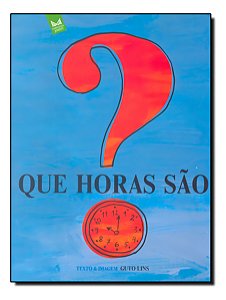 Livro Que Horas Sao?