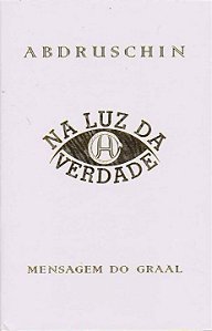 Livro Na luz da verdade - Mensagem do Graal - volume 1