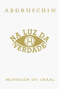 Livro Na luz da verdade - Mensagem do Graal - volume 2