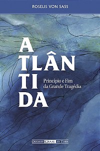 Livro Atlântida, princípio e fim da grande tragédia