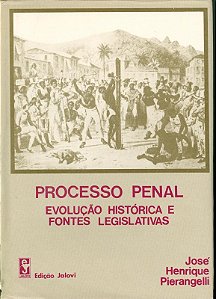 Livro Processo Penal: Evolução Histórica E Fontes Legisla...