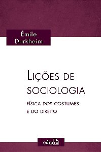 Livro Lições de Sociologia: Física dos Costumes e do Dire...
