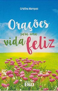 Livro Orações para uma vida feliz