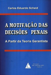 Livro A Motivação Das Decisões Penais - A Partir Da Teoria Gara...
