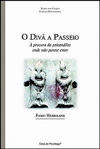 Livro O divã a passeio: à procura da psicanálise onde não...