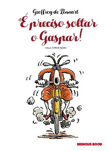 Livro É preciso soltar o Gaspar!