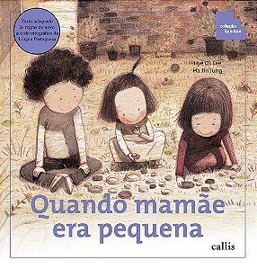 Livro Quando Mamãe Era Pequena