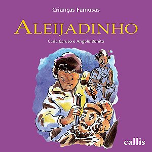 Livro Aleijadinho - Crianças Famosas