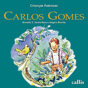 Livro Carlos Gomes - Crianças Famosas
