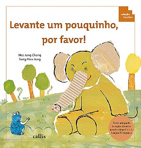 Livro Levante um Pouquinho, Por Favor!
