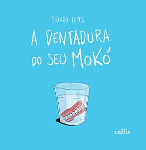 Livro A Dentadura do Seu Moko