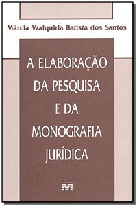Livro Elaboração da pesquisa e da monografia jurídica - 1...