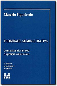 Livro Probidade administrativa - 6 ed./2009