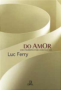 Livro Do amor: uma filosofia para o século XXI: Uma filos...