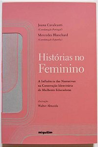 Livro Histórias no feminino: A influência das narrativas na con...