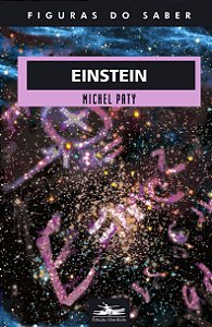 Livro Einstein: ou A criação científica do mundo (Volume 22)