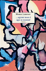 Livro Quero mais é que se danem!