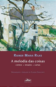 Livro A melodia das coisas: contos ensaios cartas