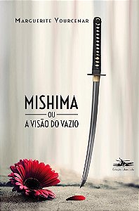 Livro Mishima ou a visão do vazio