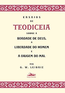Livro Ensaios de Teodiceia sobre a bondade de Deus, a lib...