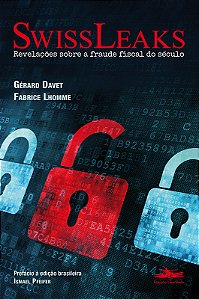 Livro SwissLeaks: Revelações sobre a fraude fiscal do séc...
