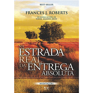 Livro Na Estrada Real Da Entrega Absoluta: Best-Seller