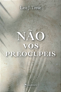 Livro Não vos preocupeis