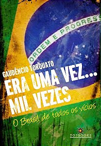 Livro Era uma vez... mil vezes: o Brasil de todos os víci...