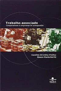 Livro Trabalho Associado - Cooperativas E Empresas De Aut...