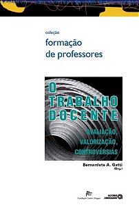 Livro Trabalho Docente, O: Avaliacao, Valorizacao, Contro...
