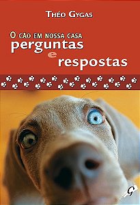 Livro O cão em nossa casa - perguntas e respostas