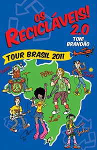 Livro Os recicláveis! 2.0: tour Brasil 2011