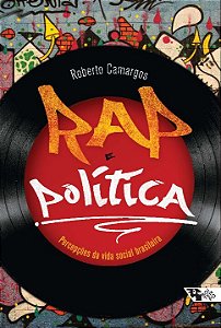 Livro Rap e política: percepções da vida social brasileir...