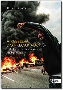 Livro A rebeldia do precariado: trabalho e neoliberalismo...
