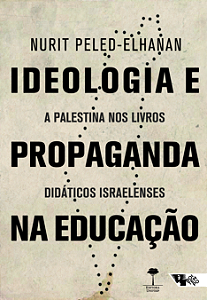 Livro Ideologia e propaganda na educação: a Palestina nos...