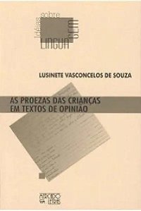 Livro As Proezas Das Crianças Em Textos De Opinião