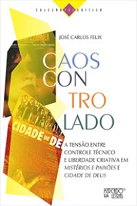 Livro Caos controlado: A tensão entre controle técnico e liberd...