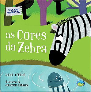 Livro As Cores da Zebra: Diga Não ao Bullying