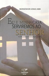Livro Eu E Minha Casa Serviremos Ao Senhor