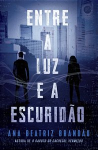 Livro Entre a luz e a escuridão (Vol. 2 Sob a luz da escu...