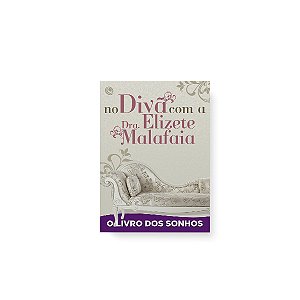 Livro No divã com a Dra. Elizete Malafaia - O livro dos s...