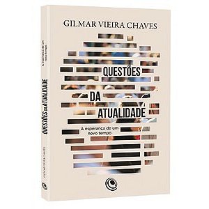 Livro Questões da atualidade: a esperança de um novo tempo