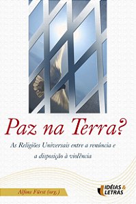 Livro Paz Na Terra - As Religiões Universais Entre A Renú...