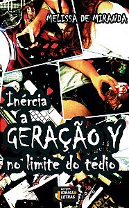 Livro Inércia - A Geração Y No Limite Do Tédio