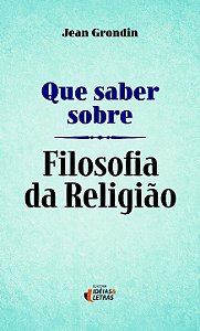 Livro Que Saber Sobre Filosofia Da Religião