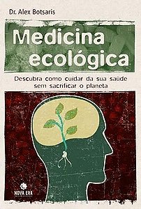 Livro Medicina ecológica: descubra como cuidar de sua saú...