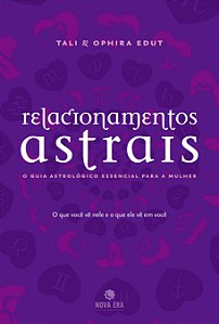 Livro Relacionamentos astrais: O guia astrológico essenci...